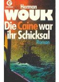 Herman Wouk - Die Caine war ihr Schicksal