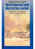 KENT, ALEXANDER - Die Ersten an Land, die Letzten zurück - Hauptmann Blackwood und die Royal Marines