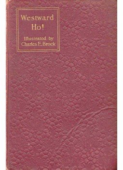 Kingsley, Charles - Westward Ho!or the Voyages and Adventures of Sir Amyas Leigh, null 1896 antikvár könyv