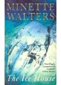 Minette Walters - The Ice House