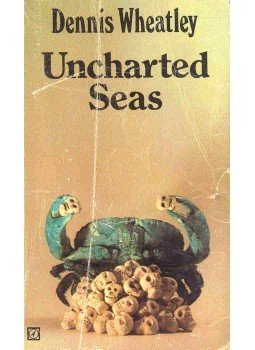 Wheatley, Dennis - Uncharted Seas Wheatley, Dennis - Uncharted Seas, null 1971 antikvár könyv