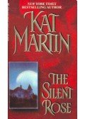 Martin, Kat - The Silent Rose