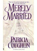 COUGHLIN, PATRICIA - Merely Married