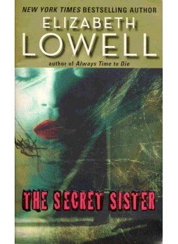 Elizabeth Lowell - The Secret Sister Elizabeth Lowell - The Secret Sister, null 2005 antikvár könyv