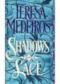 Medeiros, Teresa - Shadows and Lace