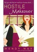Wax, Wendy - Hostile Makeover