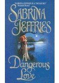 Sabrina Jeffries - A Dangerous Love