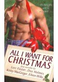 FOSTER, LORI - HOLMES, DEE - MacGREGOR, KINLEY - WILKS, EILEEN - All I Want for Christmas