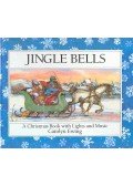 EWING, CAROLYN - Jingle Bells - A Christmas Book with Lights and Music