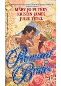 PUTNEY, MARY JO - JAMES, KRISTIN - TETEL, JULIE - Promised Brides