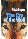 Burgess, Melvin - The Cry of the Wolf