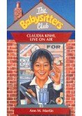 MARTIN, ANN M. - The Babysitters Club - Claudia Kishi, Live on Air
