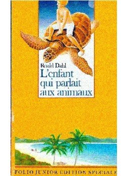 Roald Dahl - L'enfant qui parlait aux animaux Roald Dahl - L'enfant qui parlait aux animaux, null 1992 antikvár könyv