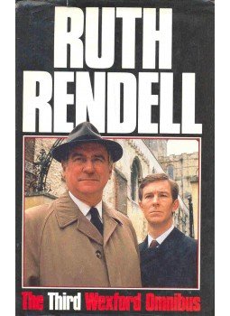 Ruth Rendell - The Third Wexford Omnibus - Some Lie and Some Die-Shake Hands for Ever-A Sleeping Life Ruth Rendell - The Third Wexford Omnibus - Some Lie and Some Die-Shake Hands for Ever-A Sleeping Life, null 1989 antikvár könyv