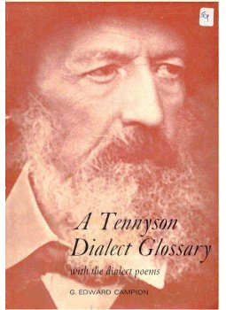 CAMPION, EDWARD G. - A Tennyson Dialect Glossary - With the Dialect Poems, null 1972 antikvár könyv