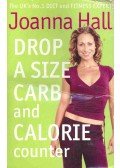 HALL, JOANNA - Drop a Size - Carb and Calorie Counter