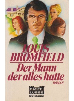 Bromfield, Louis - Der Mann der alles hatte Bromfield, Louis - Der Mann der alles hatte, 1979 antikvár könyv