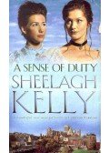 KELLY, SHEELAGH - A Sense of Duty