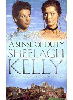 KELLY, SHEELAGH - A Sense of Duty KELLY, SHEELAGH - A Sense of Duty, London 2000 antikvár könyv