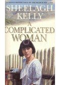 KELLY, SHEELAGH - A Complicated Woman
