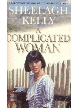 KELLY, SHEELAGH - A Complicated Woman KELLY, SHEELAGH - A Complicated Woman, null 1997 antikvár könyv