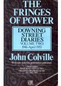 COLVILLE, JOHN - The Fringes of Power - Downing Street Diaries 1941-April 1955
