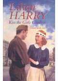 Harry, Lilian - Kiss the Girls Goodbye