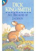 KING-SMITH DICK - All Because of Jackson
