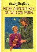 Blyton, Enid - More Adventures on Willow Farm