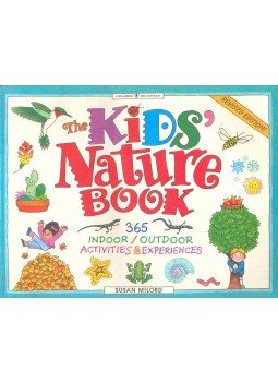 MILORD, SUSAN - The Kids' Nature Book  - 365 Indoor/outdoor Activities and Experiences, null 1996 antikvár könyv
