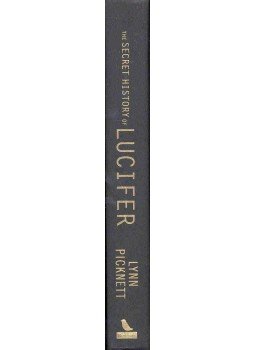 Picknett, Lynn - The Secret History of Lucifer Picknett, Lynn - The Secret History of Lucifer, null 2005 antikvár könyv