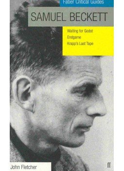 FLETCHER, JOHN - Faber Critical Guides - Samuel Beckett: Waiting for Godot, Endgame, Krapp's Last Tape, null 2005 antikvár könyv