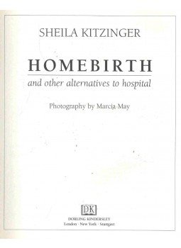 Sheila Kitzinger - Homebirth and Other Alternatives to Hospital Sheila Kitzinger - Homebirth and Other Alternatives to Hospital, null 1991 antikvár könyv