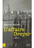 Bellet, Harry - L'affaire Dreyer