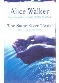 Alice Walker - The Same River Twice