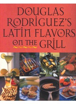 RODRIGUEZ, DOUGLAS - Latin Flavours on the Grill RODRIGUEZ, DOUGLAS - Latin Flavours on the Grill, null 2004 antikvár könyv
