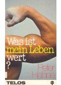 HAHNE, PETER - Was ist mein Leben wert?
