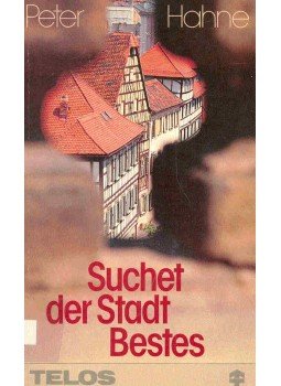 HAHNE, PETER - Suchet der Stadt Bestes HAHNE, PETER - Suchet der Stadt Bestes, Neuhausen-Stuttgart 1985 antikvár könyv
