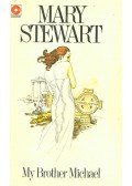 Stewart, Mary - My Brother Michael