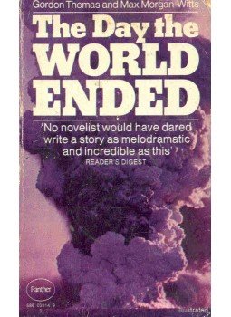 THOMAS, GORDON - MORGAN-WITTS, MAX - The Day the World Ended THOMAS, GORDON - MORGAN-WITTS, MAX - The Day the World Ended, null 1970 antikvár könyv