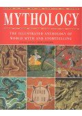 Littleton, C. Scott - Mythology - The Illustrated Anthology of World Myth and Storytelling