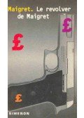 Georges Simenon - Le revolver de Maigret