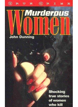 Dunning, John - Murderous Women Dunning, John - Murderous Women, null 1996 antikvár könyv