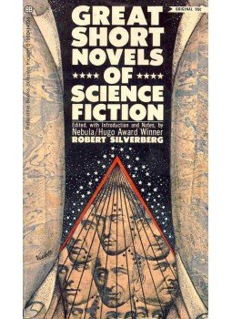Robert Silverberg - Great Short Novels of Science Fiction Robert Silverberg - Great Short Novels of Science Fiction, null 1970 antikvár könyv
