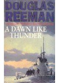 Reeman, Douglas - A Dawn Like Thunder