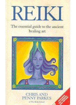 PARKES, CHRIS - PARKES, PENNY - Reiki - The Essential Guide to Ancient Healing Art, null 1998 antikvár könyv