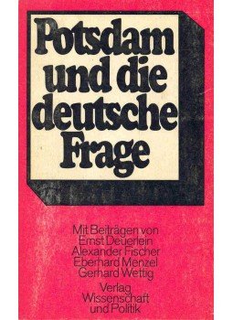 FISCHER, ALEXANDER (editor) - Potsdam und die deutsche Frage, null 1970 antikvár könyv