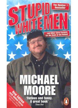 Moore, Michael - Stupid White Men,  2004 antikvár könyv