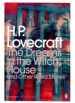 Howard Phillips Lovecraft - The Dreams in the Witch House and Other Weird Stories Howard Phillips Lovecraft - The Dreams in the Witch House and Other Weird Stories, null 2006 antikvár könyv
