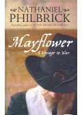 Philbrick, Nathaniel - Mayflower - A Voyage to War